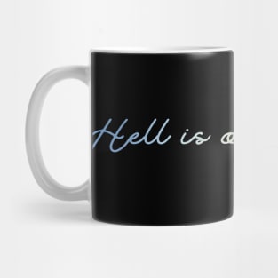 Hell is other people Mug